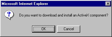 Example dialog box for Internet Explorer that asks 'Do you want to download and install an ActiveX component?'
